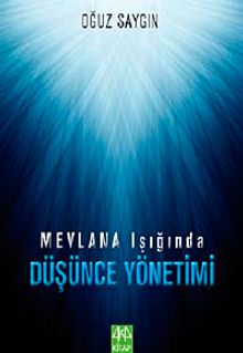 Mevlana Işığında Düşünce Yönetimi