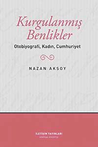 Kurgulanmış Benlikler & Otobiyografi, Kadın, Cumhuriyet