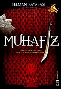 Muhafız & Türkiye Cumhuriyeti'nden "Rumeli ve Mezopotamya Birliği"ne..