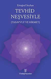 Tevhid Neşvesiyle & Tasavvuf ve Hikmet