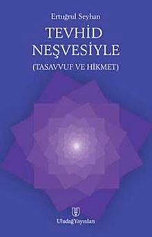 Tevhid Neşvesiyle & Tasavvuf ve Hikmet