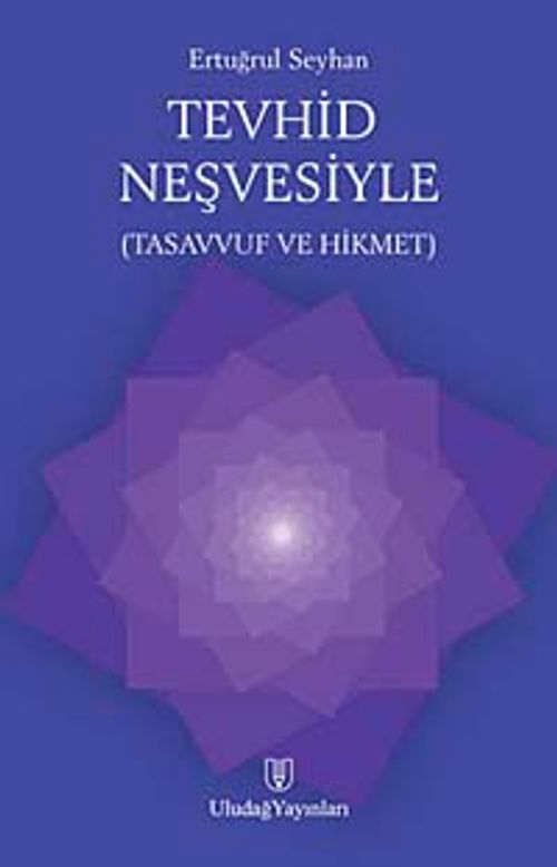 Tevhid Neşvesiyle & Tasavvuf ve Hikmet