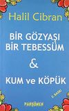 Bir G&ouml;zyaşı Bir Tebess&uuml;m & Kum ve K&ouml;p&uuml;k