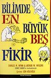Bilimde En B&uuml;y&uuml;k Beş Fikir