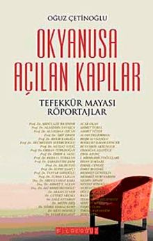 Okyanusa Açılan Kapılar & Tefekkür Mayası Röportajları
