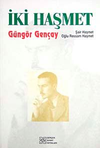 İki Haşmet & şair Haşmet Oğlu Ressam Haşmet