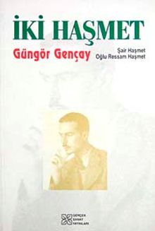 İki Haşmet & şair Haşmet Oğlu Ressam Haşmet