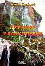 Üzerime Yağıyorsun