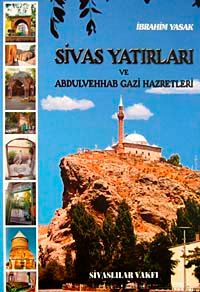 Sivas Yatırları ve Abdulvehab Gazi hazretleri