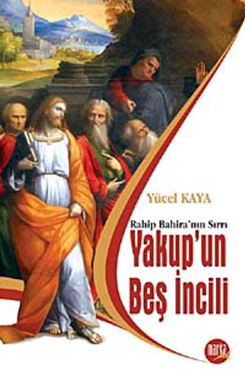Yakup'un Beş İncili & Rahip Bahira'nın Sırrı