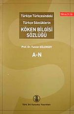 Türkiye Türkçesindeki Türkçe Sözcüklerin Köken Bilgisi Sözlüğü (2 cilt takım)