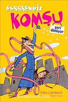 Esrarengiz Komşu Geri Dönüyor-2. Kitap - Silke Lambeck