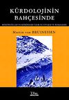 K&uuml;rdolojinin Bah&ccedil;esinde & K&uuml;rdologlar ve K&uuml;rdoloji &Uuml;zerine S&ouml;yleşi ve Makaleler