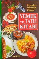 Darendeli Selahattin Usta'nın Yemek ve Tatlı Kitabı