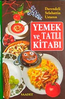 Darendeli Selahattin Usta'nın Yemek ve Tatlı Kitabı