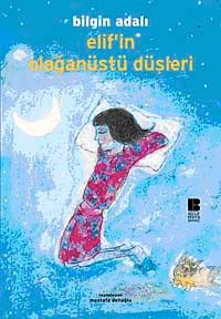 Elif'in Olağanüstü Düşleri