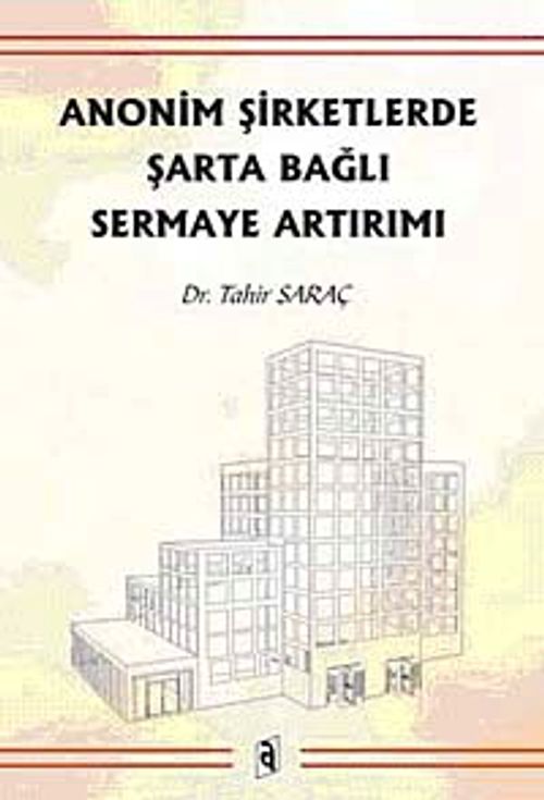 Anonim Şirketlerde Şarta Bağlı Sermaye Artırımı