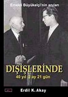 Dışişlerinde 40 Yıl 2 Ay 21 Gün & Emekli Büyükelçinin Anıları