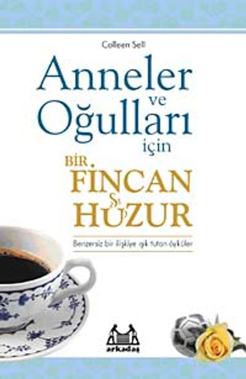Anneler ve Oğulları  İçin Bir Fincan Huzur