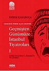Ge&ccedil;mişten G&uuml;n&uuml;m&uuml;ze İstanbul Tiyatroları (Kutulu 3 Cilt)