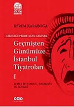 Geçmişten Günümüze İstanbul Tiyatroları   (Kutulu 3 Cilt)