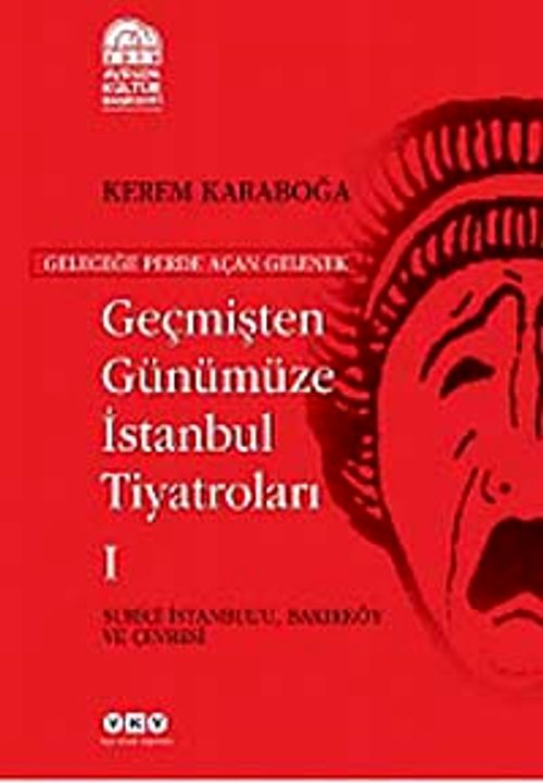 Geçmişten Günümüze İstanbul Tiyatroları   (Kutulu 3 Cilt)