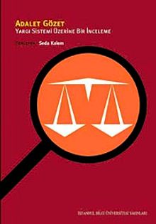 Adalet Gözet & Yargı Sistemi Üzerine Bir İnceleme