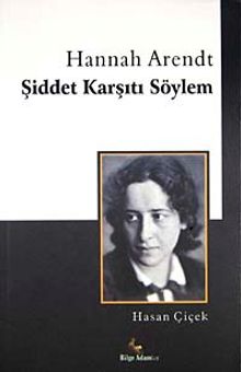 Hannah Arendt Şiddet Karşıtı Söylem