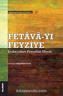 Fetava-Yı Feyziye-Şeyhülislam Feyzullah Efendi & Osmanlılarda Hukuk ve Toplum 2