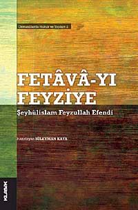 Fetava-Yı Feyziye-Şeyhülislam Feyzullah Efendi & Osmanlılarda Hukuk ve Toplum 2