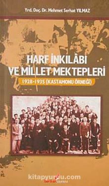 Harf İnkilabı ve Millet Mektepleri & 1928-1935 Kastamonu Örneği