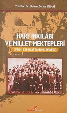Harf İnkilabı ve Millet Mektepleri & 1928-1935 Kastamonu Örneği