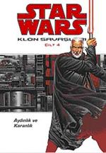 Star Wars Klon Savaşları Cilt 4 / Aydınlık ve Karanlık