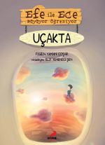 Efe ile Ece Büyüyor Öğreniyor - Uçakta