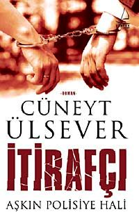 İtirafçı & Aşkın Polisiye Hali