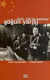 Göğün Yarısı & Kızıl Çin'de Kadınlar