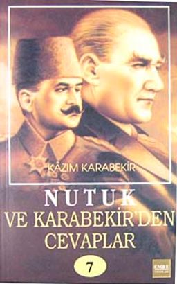Nutuk ve Kazım Karabekir'den Cevaplar-7