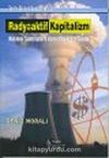 Radyoaktif Kapitalizm Nükleer Santrallere Karşı Marksist Tutum Tarih Bilinci Broşürleri 3