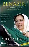 Benazir & Benazir Bhutto'nun Bitmeyen Hikayesi