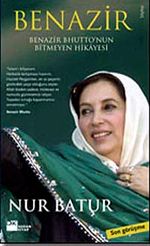 Benazir & Benazir Bhutto'nun Bitmeyen Hikayesi