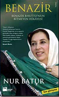 Benazir & Benazir Bhutto'nun Bitmeyen Hikayesi