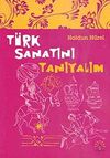 T&uuml;rk Sanatını Tanıyalım