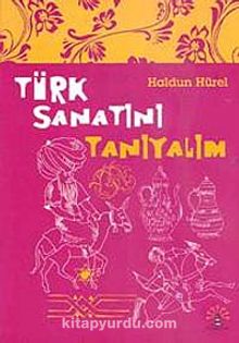 Türk Sanatını Tanıyalım - Haldun Hürel