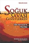 Soğuk Savaşı G&ouml;zetlerken & Kabil'den Gazze'ye Politika