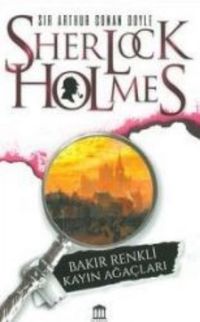 Sherlock Holmes - Bakır Renkli Kayın Ağaçları
