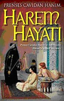 Harem Hayatı & Prenses Cavidan Hanım'ın Kaleminden Harem'in Gizli Dünyası