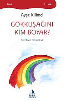 Gökkuşağını Kim Boyar?
