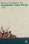 Martıları Evcilleştiren Şair Şeyh&uuml;lislam Yahya Efendi