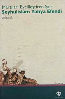 Martıları Evcilleştiren Şair Şeyhülislam Yahya Efendi