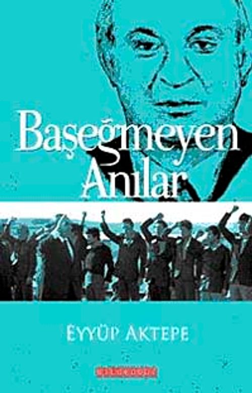 Başeğmeyen Anılar